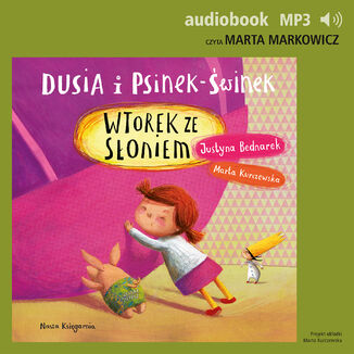 Dusia i Psinek-winek 7. Wtorek ze soniem Justyna Bednarek - okadka audiobooka MP3