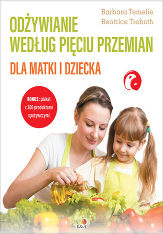 Odywianie wedug Piciu Przemian dla matki i dziecka Barbara Temelie, Beatrice Trebuth - okadka audiobooks CD