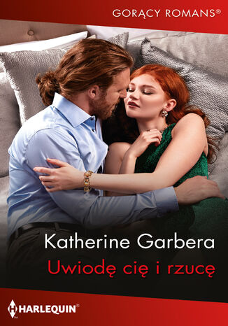 Uwiod ci i rzuc Katherine Garbera - okadka audiobooka MP3