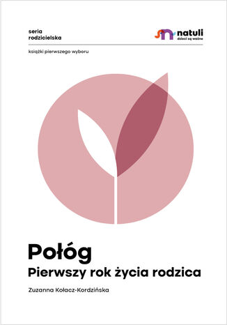Połóg. Pierwszy rok życia rodzica