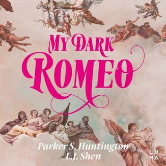 My Dark Romeo L.J. Shen, Parker S. Huntington - okadka audiobooka MP3