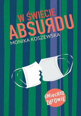 W wiecie absurdu Monika Koszewska - okadka ebooka