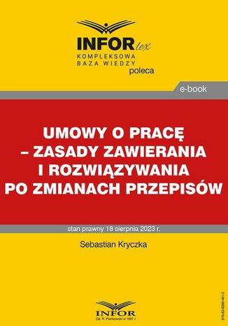 Umowy o pracę - zasady zawierania i rozwiązywania po zmianach przepisów