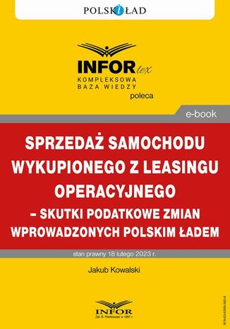 Sprzedaż samochodu wykupionego z leasingu operacyjnego - skutki podatkowe zmian wprowadzonych Polskim Ładem