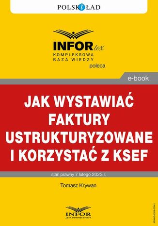 Jak wystawiać faktury ustrukturyzowane i korzystać z KSeF