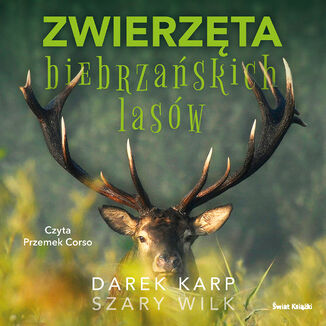 Zwierzta biebrzaskich lasw Dariusz Karp - okadka audiobooka MP3