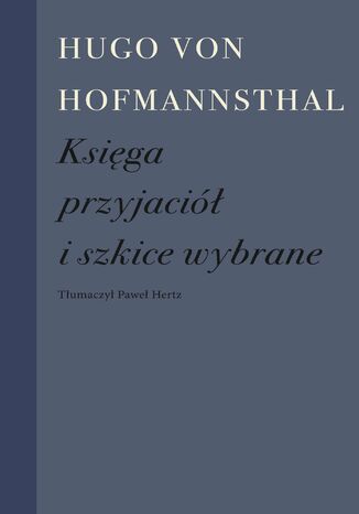 Ksiga przyjaci i szkice wybrane Hugo von Hofmannsthal - okadka ebooka