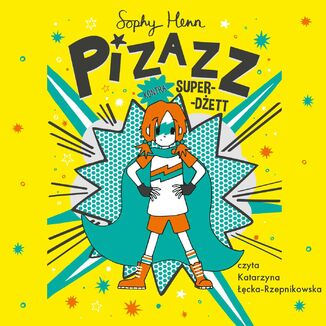 Pizazz kontra super Dett. Tom 2 Sophy Henn - okadka audiobooka MP3