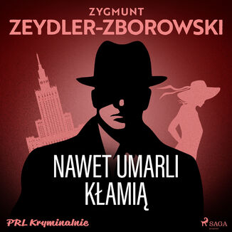 Nawet umarli kami Zygmunt Zeydler-Zborowski - okadka audiobooka MP3