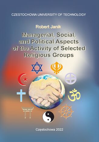 Okładka:Managerial, Social, and Political Aspects of the Activity of Selected Religious Groups 