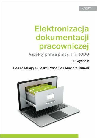 Elektronizacja dokumentacji pracowniczej. Aspekty prawa pracy IT i RODO ukasz Prasoek, Micha Tabor, Mirosaw Gumularz - okadka audiobooks CD