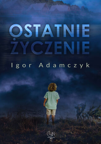 Ostatnie yczenie Igor Adamczyk - okadka audiobooks CD