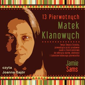 13 Pierwotnych Matek Klanowych wyd. 2 Jamie Sams - okadka audiobooks CD
