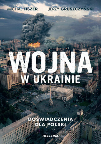 Wojna w Ukrainie. Dowiadczenia dla Polski Micha Fiszer, Jerzy Gruszczyski - okadka audiobooks CD