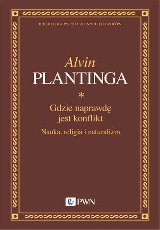 Gdzie naprawd jest konflikt Alvin Plantinga - okadka ebooka