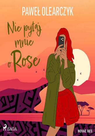 Nie pytaj mnie o Rose Pawe Olearczyk - okadka ebooka