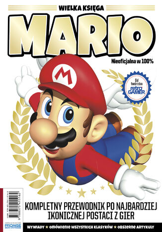 Wielka księga Mario. Kompletny przewodnik po najbardziej ikonicznej postaci z gier