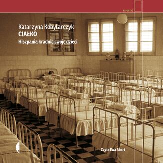 Ciałko. Hiszpania kradnie swoje dzieci Katarzyna Kobylarczyk - okładka audiobooka MP3