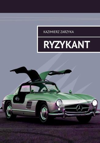 Ryzykant Kazimierz Zarzyka - okadka ebooka