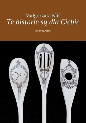 Te historie są dla Ciebie