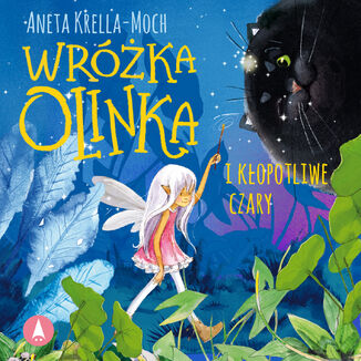 Wrka Olinka i kopotliwe czary Aneta Krella-Moch - okadka audiobooka MP3