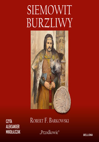 Siemowit. Burzliwy Robert F. Barkowski - okadka audiobooks CD