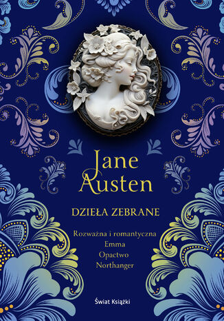 Okładka:Jane Austen. Dzieła Zebrane. Tom 1. Rozważna i romantyczna, Emma, Opactwo Northanger 