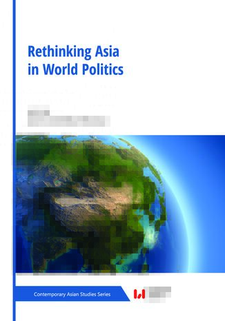 Rethinking Asia in World Politics Joanna Ciesielska-Klikowska - okadka audiobooka MP3