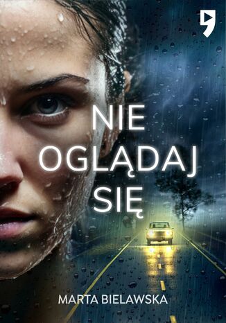 Nie oglądaj się Marta Bielawska Nie oglądaj się Marta Bielawska