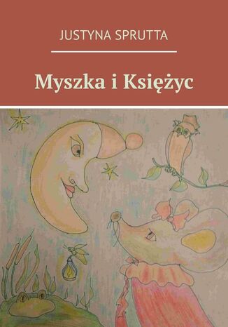 Myszka iKsiyc Justyna Sprutta - okadka ebooka