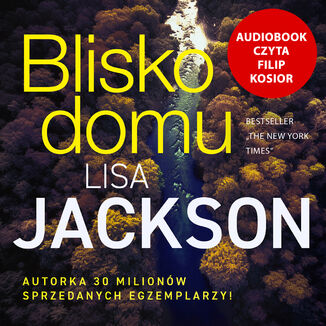 Blisko domu Lisa Jackson - okadka audiobooka MP3