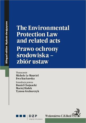 The Environmental Protection Law and related acts. Prawo ochrony rodowiska - zbir ustaw Maciej Biaek, Daniel Chojnacki, Tymon Grabarczyk - okadka audiobooks CD