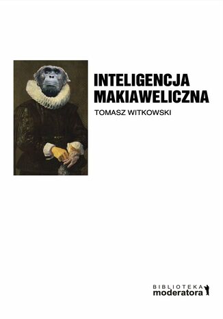 Inteligencja makiaweliczna Tomasz Witkowski - okadka ebooka