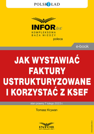 Jak wystawia faktury ustrukturyzowane i korzysta z KSeF Tomasz Krywan - okadka ksiki