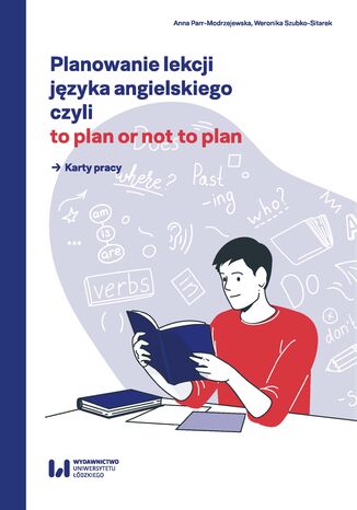 Okładka:Planowanie lekcji języka angielskiego, czyli to plan or not to plan. Karty pracy 
