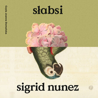 Słabsi Sigrid Nunez - okładka audiobooka MP3