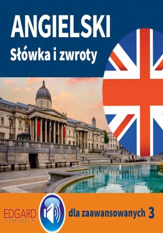 Angielski Swka i zwroty dla zaawansowanych 3 Eliza Grendel - okadka audiobooka MP3