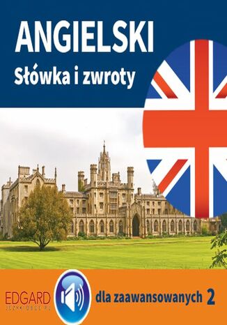 Angielski Swka i zwroty dla zaawansowanych 2 Monika Ewa Puszczak, Monika Olizarowicz-Strygner - okadka audiobooka MP3