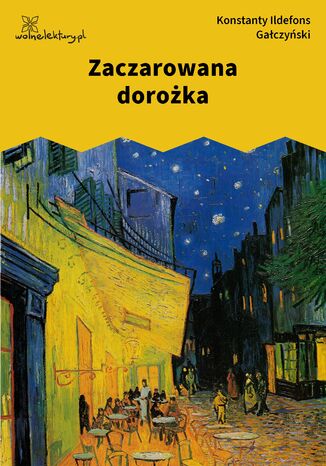 Zaczarowana doroka Konstanty Ildefons Gaczyski - okadka ebooka