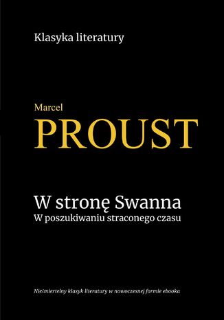 W stron Swanna. W poszukiwaniu straconego czasu Marcel Proust - okadka ebooka