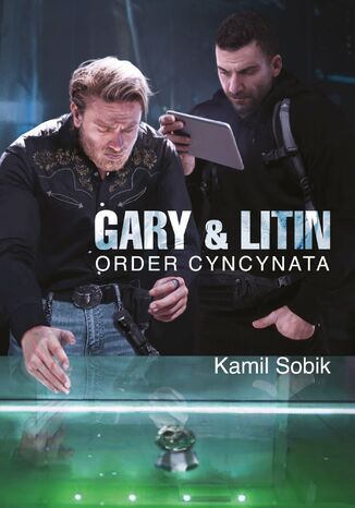 Gary & Litin. Order Cyncynata Kamil Sobik - okadka ebooka