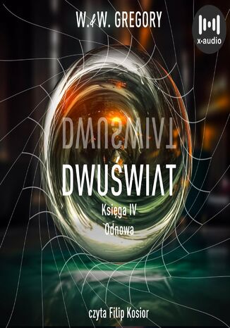 Dwuświat. Księga IV. Odnowa