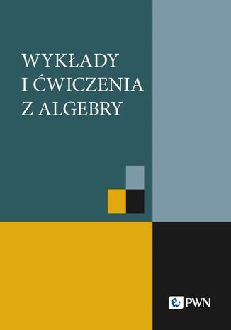 Wykady i wiczenia z algebry Piotr Grzeszczuk - okadka ebooka