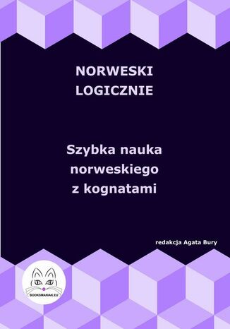 Norweski logicznie. Szybka nauka norweskiego z kognatami Agata Bury - okadka ebooka