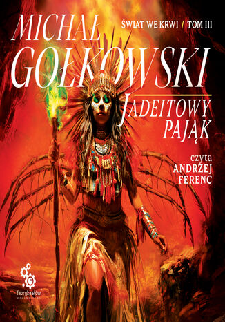 Świat we krwi (#3). Jadeitowy Pająk Michał Gołkowski - okładka audiobooks CD