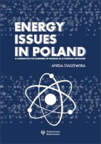 Okładka:Energy Issues in Poland - A Handbook for Learners of English as a Foreign Language 