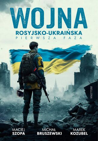 Wojna rosyjsko-ukraiska. Pierwsza faza Micha Bruszewski, Maciej Szopa, Marek Kozubel - okadka audiobooks CD