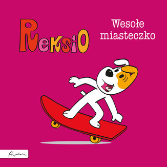 Reksio. Wesołe miasteczko