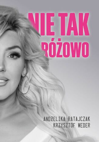 Nie tak rowo Andelika Ratajczak, Krzysztof Weder - okadka audiobooka MP3