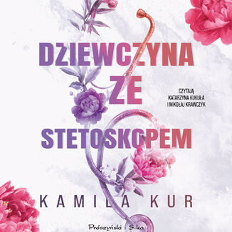 Dziewczyna ze stetoskopem Kamila Kur - okadka audiobooka MP3